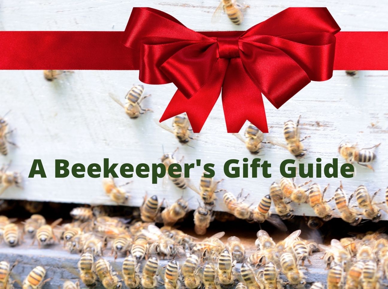 Holiday Gifts For A Beekeeper